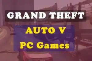 GRAND THEFT AUTO V PC Games