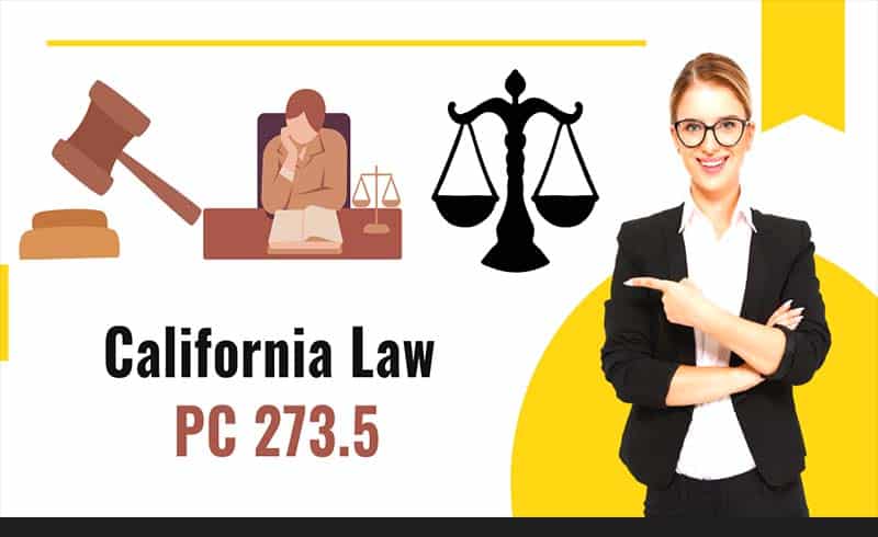 California law pc 273 5 penal code corporal law and domestic violence 