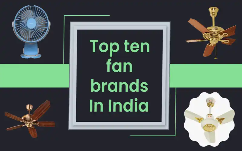 Top ten fan brands in India