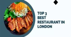 Top 3 Best Restaurant in London for Lunch