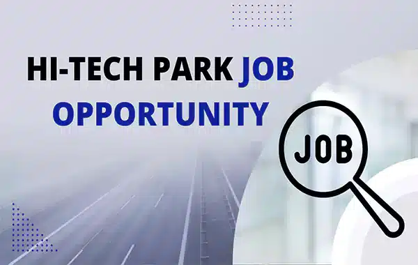 Hi-Tech Park Job Opportunity
