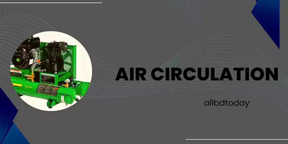 Air circulation is an important aspect