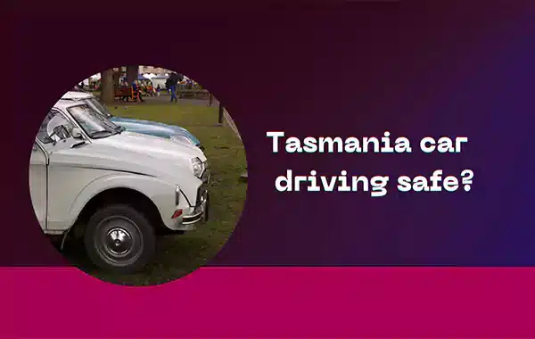 Driving solo Tasmania