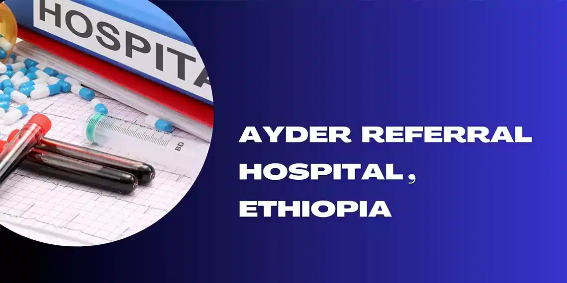 Ayder Referral Hospital