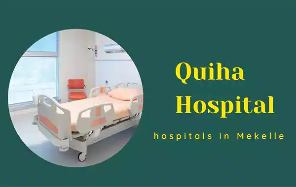 Quiha Hospital In Ethiopia