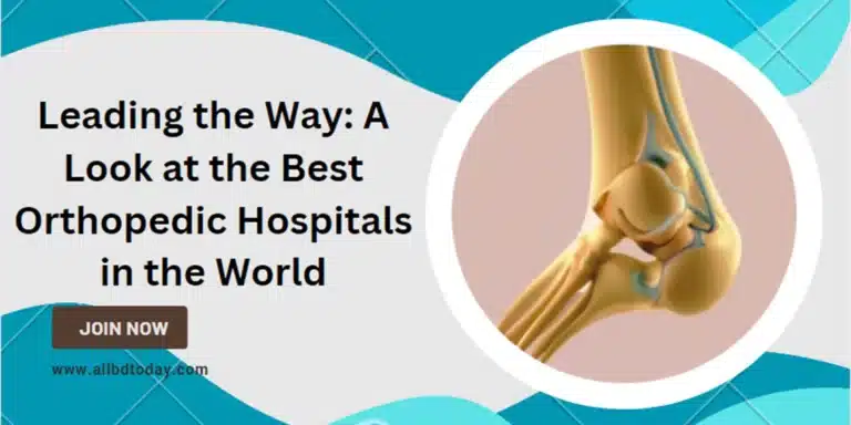 The Top 5 Orthopedic Hospitals in the World