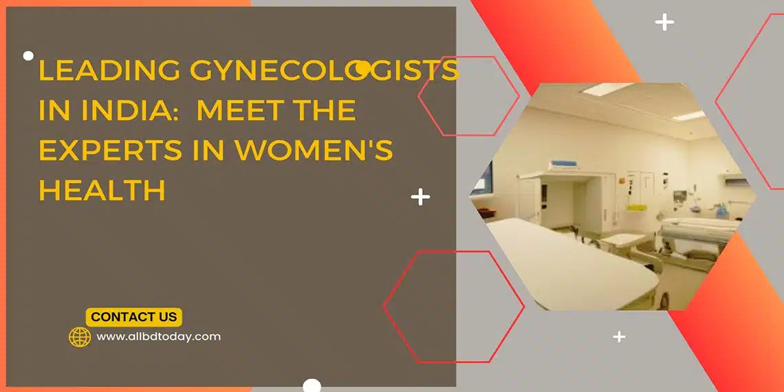 Top 5 gynecologists in India