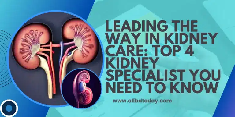 World best 4 doctors for kidney specialist