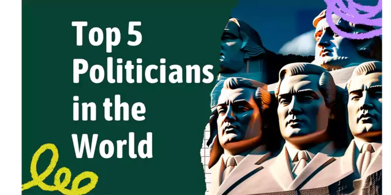 Top 5 Politicians in the World