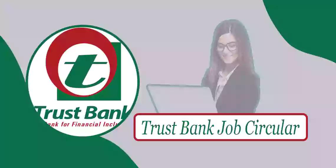 Trust Bank Additional MD Job Circular