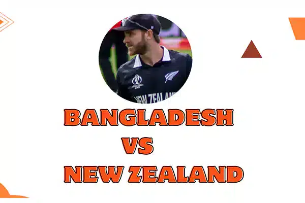 Bangladesh vs. New Zealand ICC world cup