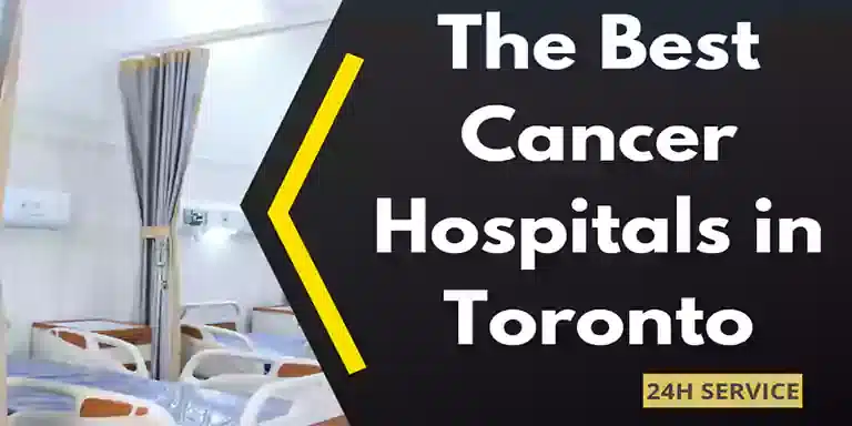 The Best Cancer Hospitals in Toronto