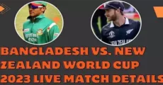 Bangladesh vs. New Zealand ICC world cup 2023 Live Match details | Highlights