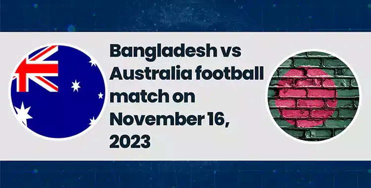 bangladesh vs australia football match