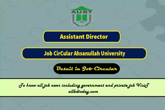 Assistant Director in AUST job Circular