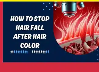 How to Stop Hair Fall After Hair Color