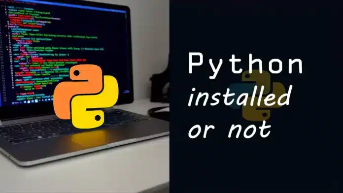 How to know Python is installed