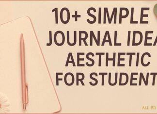 10+Simple Journal Ideas Aesthetic for Students