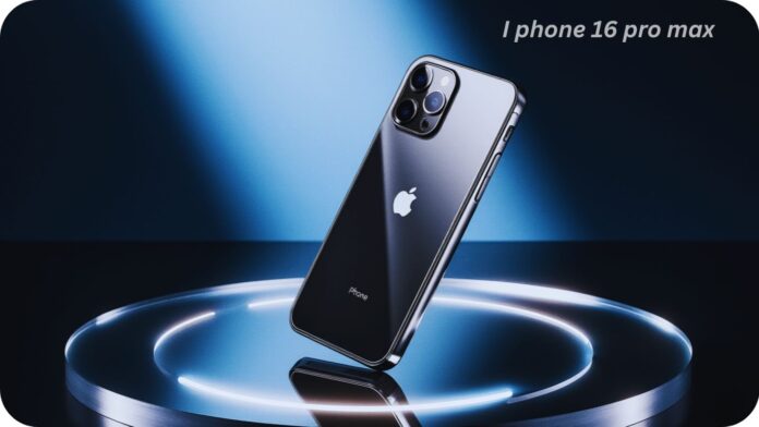 I Phone 16 pro max