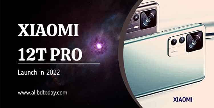 Xiaomi 12T Pro | Top Latest Model Of Xiaomi » All BD Today