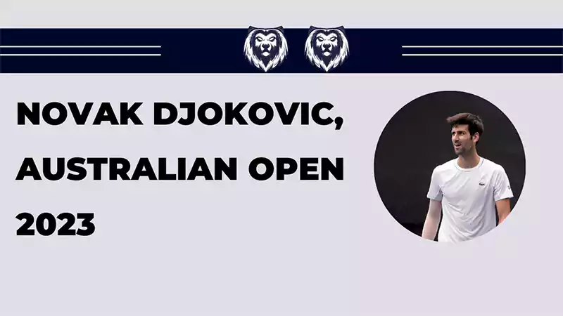 Home Novak Djokovic, the Serbian Tennis Star, Dominates the Australian Open 2023